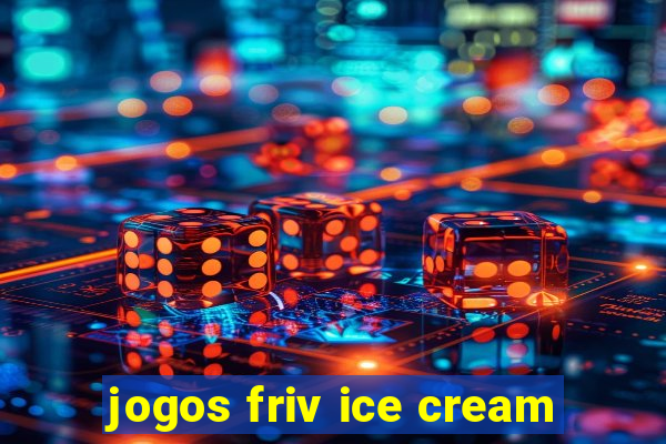 jogos friv ice cream